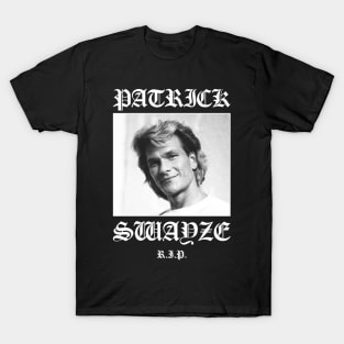 Patrick Swayze: Rest in Peace RIP T-Shirt